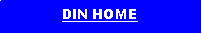 Text Box: DIN HOME