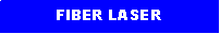 Text Box: FIBER LASER